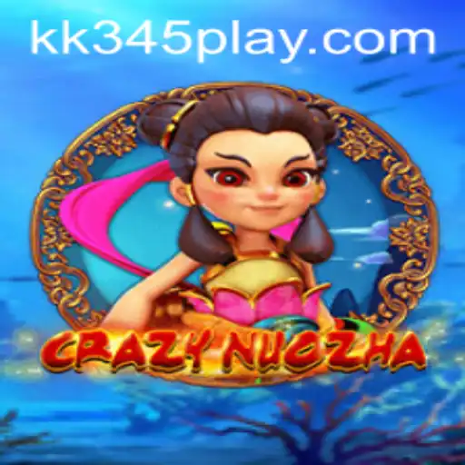The Enchanting World of CrazyNuoZha and the Power of KK345